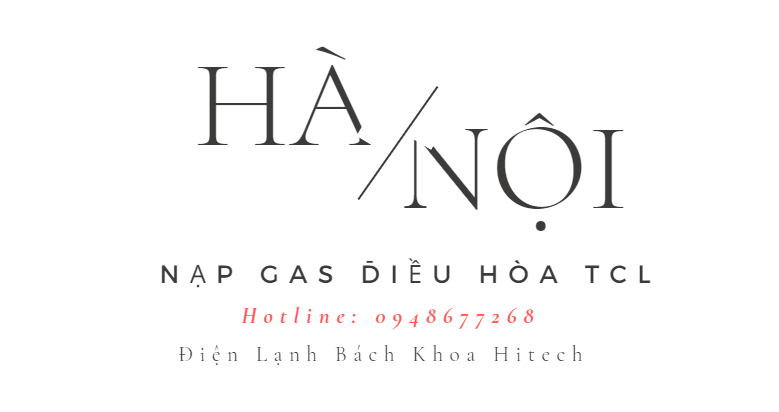 Nap Gas Dieu Hoa Tcl Ha Noi