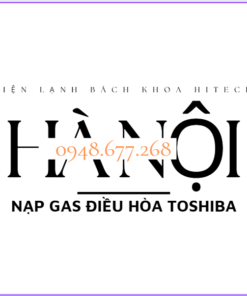 Nap Gas Dieu Hoa Toshiba Ha Noi