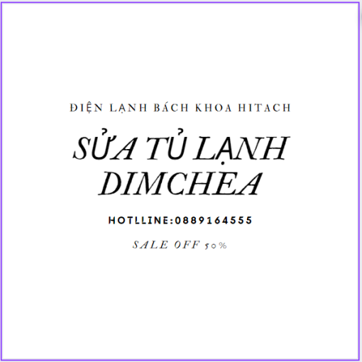 Sua Tu Lanh Dimchea Ha Noi 0889164555