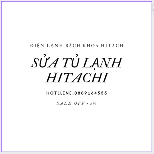 Sua Tu Lanh Hitachi Ha Noi 0889164555