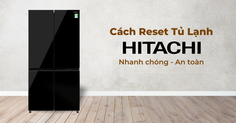 Thumbnail Cach Reset Tu Lanh Hitachi