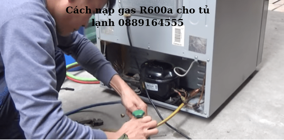 Cach Nap Gas R600A Cho Tu Lanh