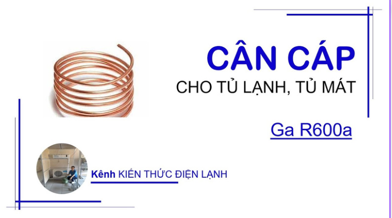 Can Cap Tu Lanh Gas R600A