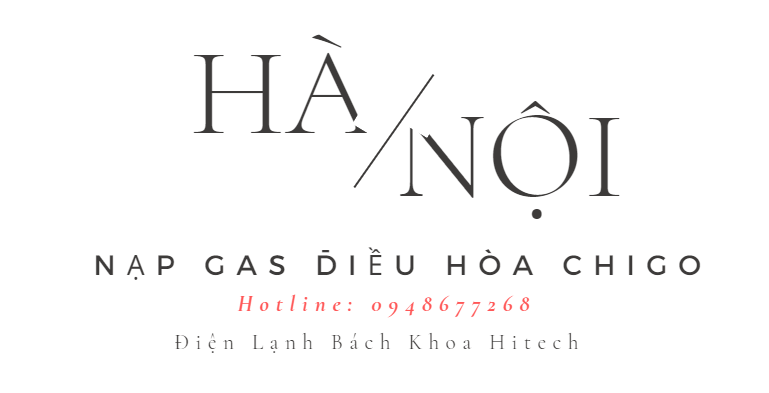 Nap Gas Dieu Hoa Chigo Ha Noi