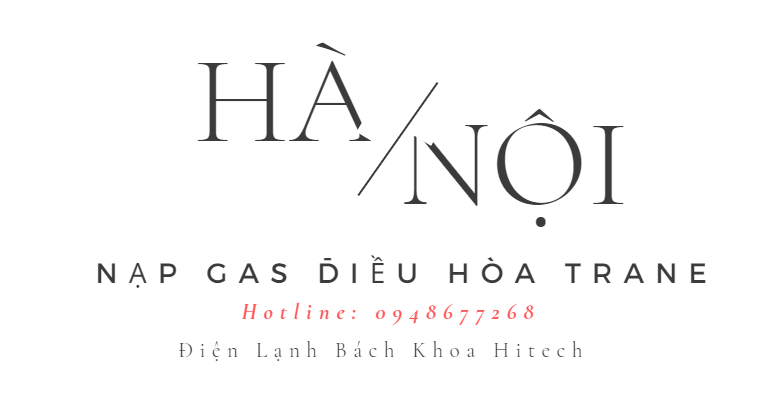 Nap Gas Dieu Hoa Trane Ha Noi 0889164555