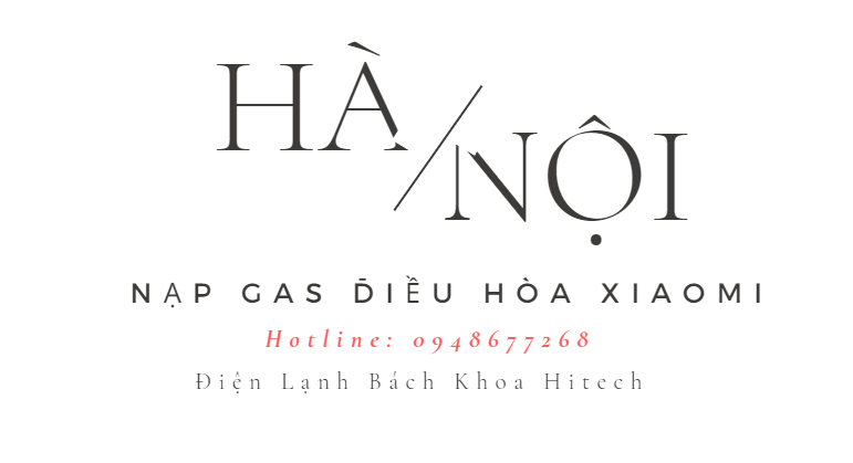 Nap Gas Dieu Hoa Xiaomi Ha Noi