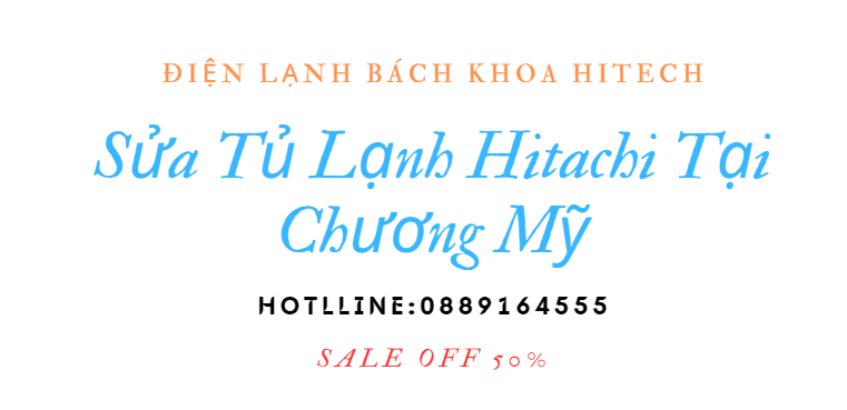 Sua Tu Lanh Hitachi Tai Chuong My 0889164555
