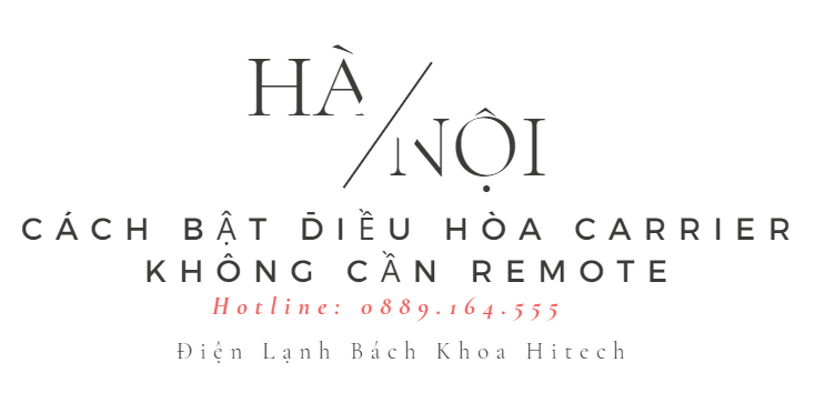 Cach Bat Dieu Hoa Carrier Khong Can Remote