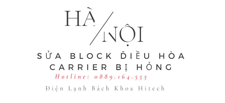 Sua Block Dieu Hoa Carrier Bi Hong