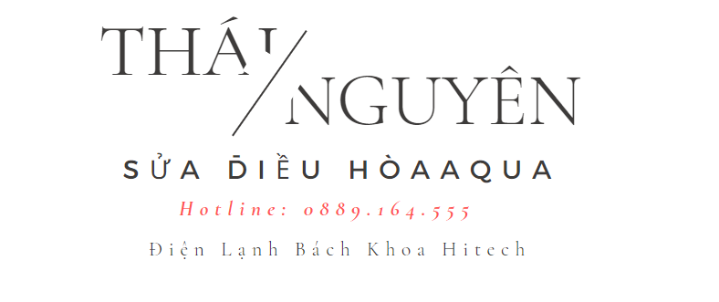 Sua Dieu Hoa Aqua Tai Thai Nguyen 0889164555