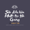 Sua Dieu Hoa Multi Tai Ha Giang 1