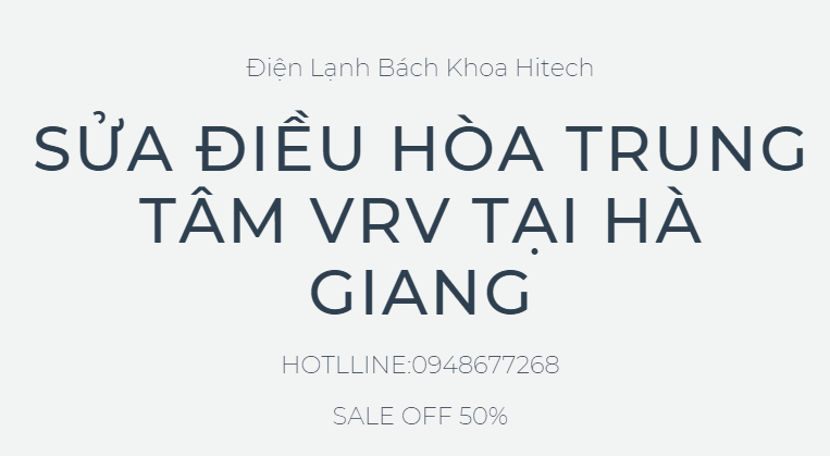 Sua Dieu Hoa Trung Tam Vrv Tai Ha Giang 0948677268