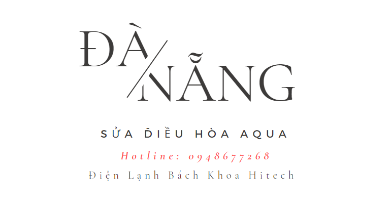 Sua Dieu Hoa Aqua Tai Thanh Pho Da Nang