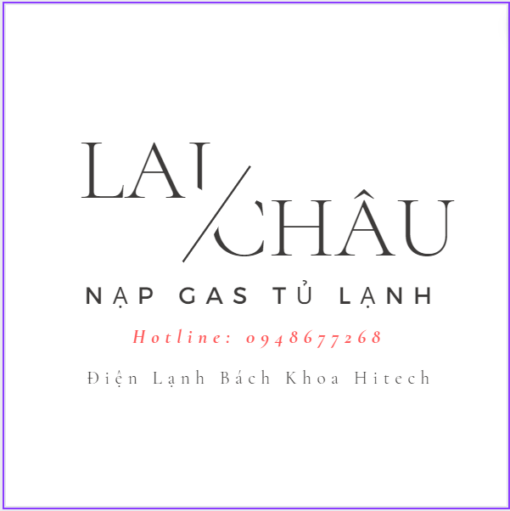 Nap Gas Tu Lanh Tai Lai Chau