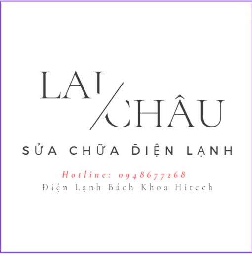 Sua Chua Dien Lanh Tai Lai Chau