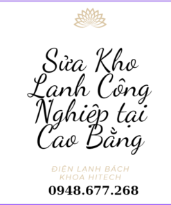 Sua Kho Lanh Cong Nghiep Tai Cao Bang