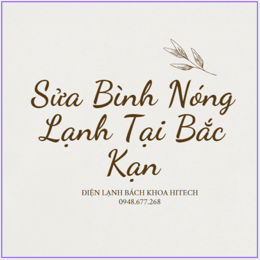 Sua Binh Nong Lanh Tai Bac Kan