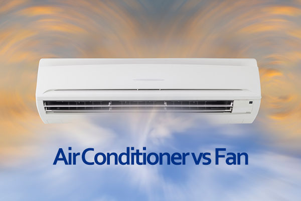 Air Conditioner Vs Fan